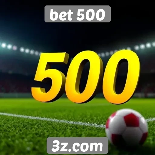 Funcionalidades destacadas do site bet 500